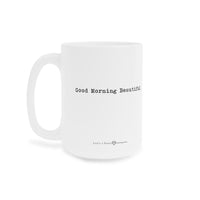 Mug – "Good Morning Beautiful" (11oz / 15oz)