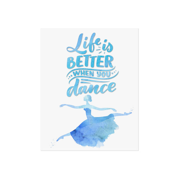 Art Poster — "Life is Better When You Dance"